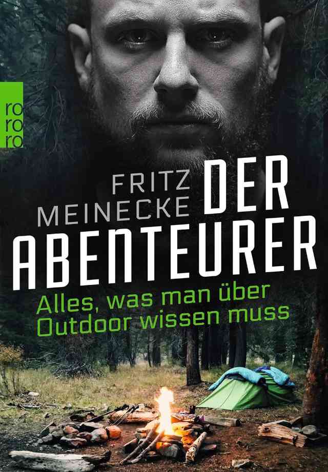 Der Abenteurer: Alles, was man über Outdoor wissen muss