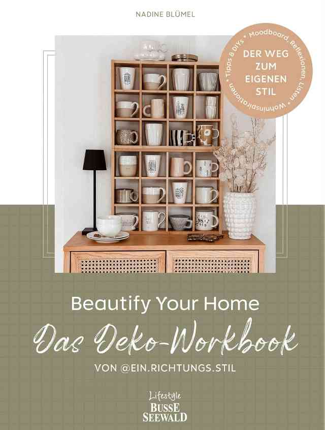 Beautify Your Home: Das Deko-Workbook
