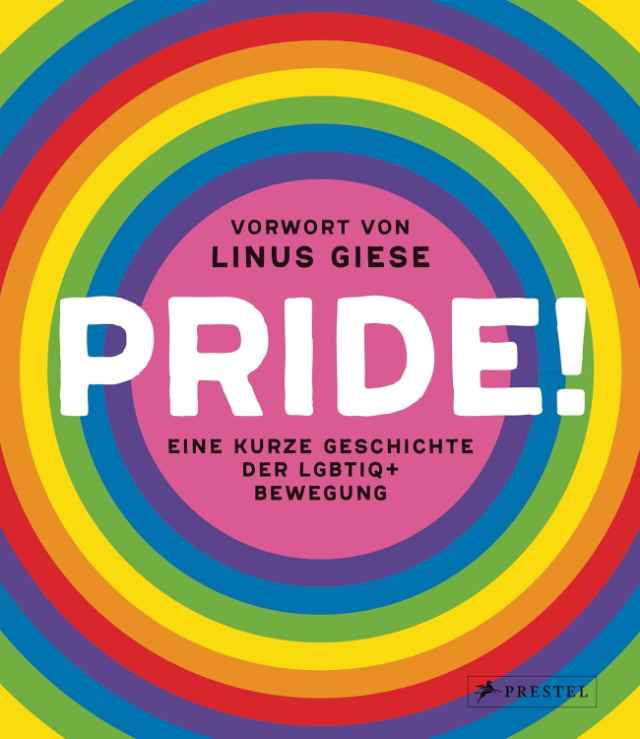 Pride! – Eine kurze Geschichte der LGBTIQ+-Bewegung