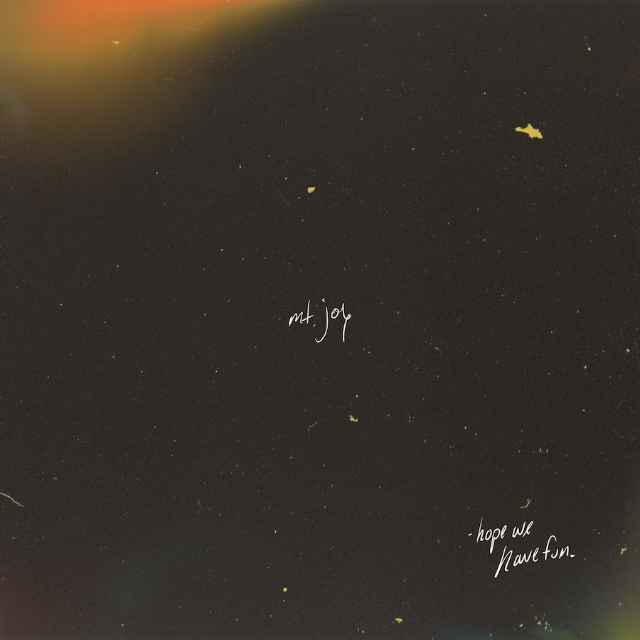 Mt. Joy Hope We Have Fun