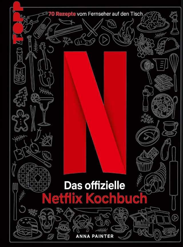 Netflix: Das offizielle Kochbuch