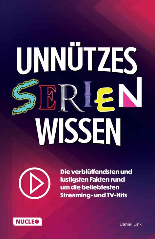 Unnützes Serien-Wissen