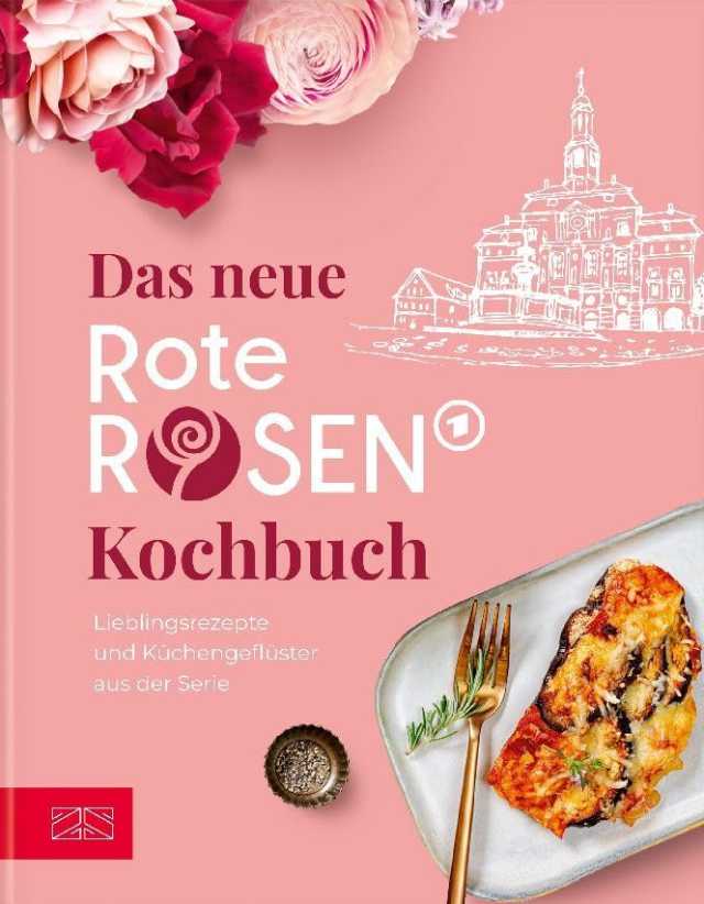 Das neue Rote Rosen Kochbuch