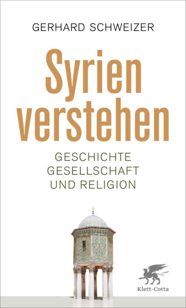 Syrien verstehen: Geschichte, Gesellschaft und Religion