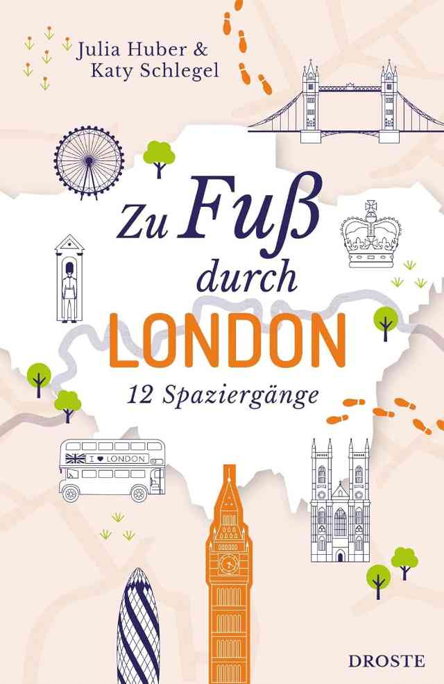 Zu Fuß durch London: 12 Spaziergänge