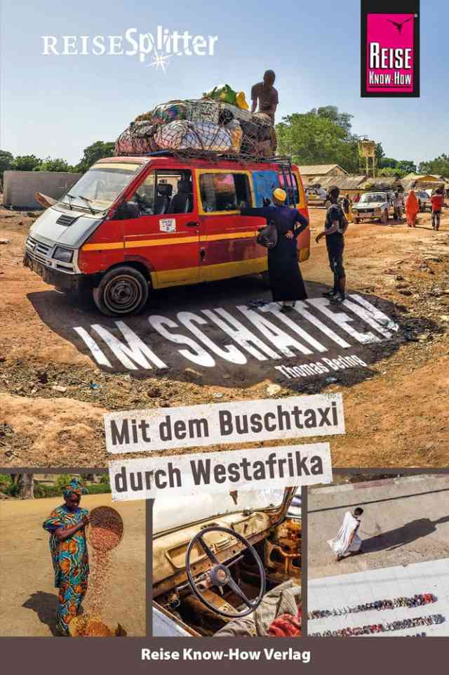 Im Schatten – Mit dem Buschtaxi durch Westafrika