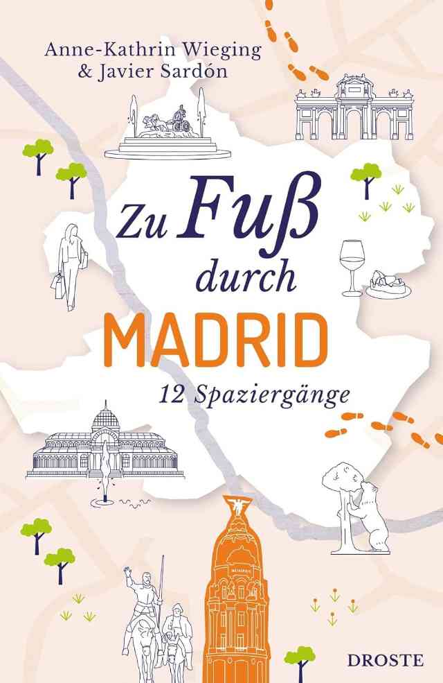 Zu Fuß durch Madrid: 12 Spaziergänge