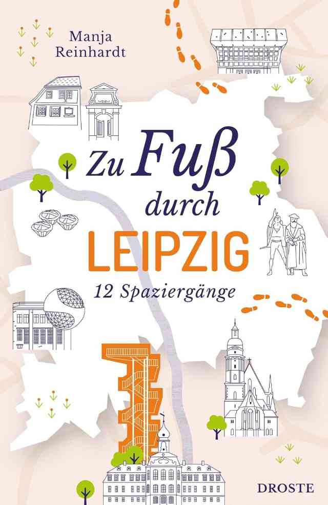 Zu Fuß durch Leipzig: 12 Spaziergänge“