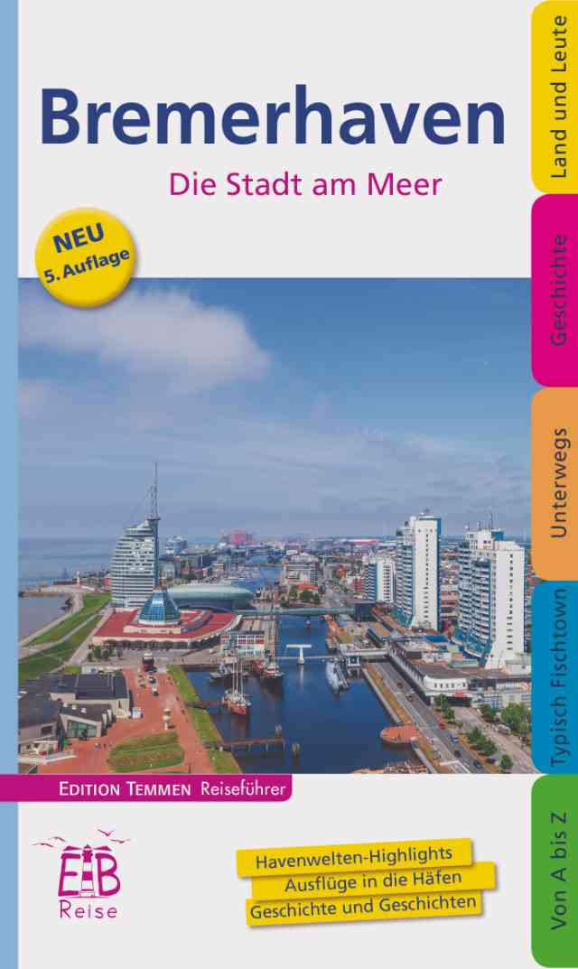 Bremerhaven: Die Stadt am Meer